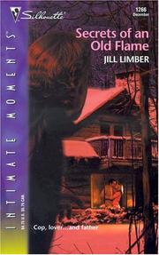 Cover of: Secrets of an old flame by Jill Limber
