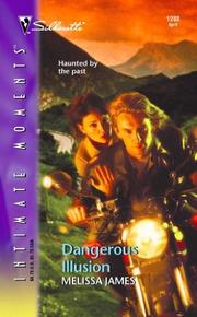 Cover of: Dangerous illusion by Melissa James