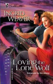 Cover of: Loving the lone wolf by Ingrid Weaver
