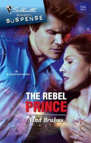 Cover of: The Rebel Prince (Silhouette Intimate Moments) by Nina Bruhns