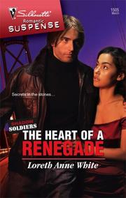 Cover of: The Heart Of A Renegade (Silhouette Intimate Moments) by Loreth Anne White