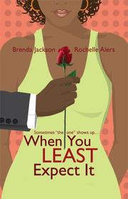 Cover of: When You Least Expect It by Brenda Jackson, Rochelle Alers