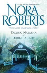 Taming Natasha & Luring a Lady by Nora Roberts