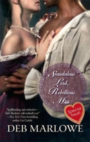 Cover of: Scandalous Lord, Rebellious Miss (Harlequin Historical Series) | Deb Marlowe