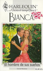 Cover of: Harlequin Bianca: novelas con corazón, aventura, intriga y pasión (el hombre de sus sueños)