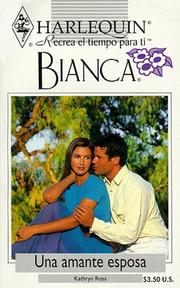 Cover of: Harlequin Bianca: novelas con corazón, aventura, intriga y pasión (una mante esposa)