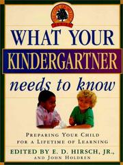 Cover of: What your kindergartner needs to know by E.D. Jr Hirsch