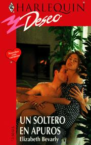 Cover of: Un Soltero En Apuros (Dr. Daddy) (Harlequin Deseo, #19)