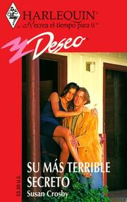 Cover of: Su Mas Terrible Secreto  -  (His Most Terrible Secret) (Deseo) by Susan Crosby