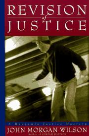 Cover of: Revision of justice by John Morgan Wilson
