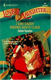 Cover of: I Saw Daddy Kissing Santa Claus (Love & Laughter, No 34) by Debbi Rawlins