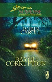 Cover of: Bayou Corruption (Bayou Series, Book 2) (Steeple Hill Love Inspired Suspense #89)