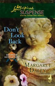 Cover of: Don't Look Back (Reunion Revelations, Book 3) (Steeple Hill Love Inspired Suspense #92) by Margaret Daley