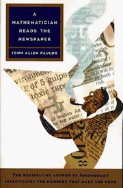 Cover of: A mathematician reads the newspaper by John Allen Paulos