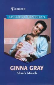 Cover of: Alissa's Miracle (Silhouette Special Edition) by Ginna Gray