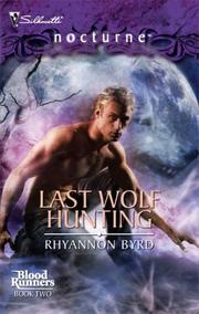 Cover of: Last Wolf Hunting by Rhyannon Byrd