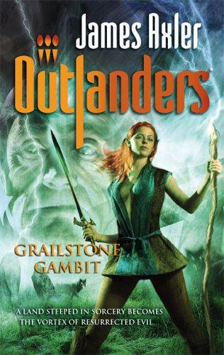 Grailstone Gambit (Outlanders) by James Axler