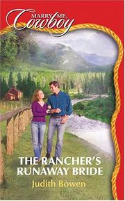Cover of: The Rancher's Runaway Bride (Marry Me, Cowboy: Secrets #43) by Judith Bowen