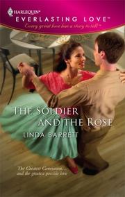 Cover of: The Soldier And The Rose (Harlequin Everlasting Love)