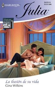 Cover of: La Ilusion De Su Vida: (The Dream Of Her Life) (Harlequin Julia (Spanish))