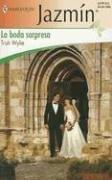 Cover of: La Boda Sorpresa: (The Wedding Surprise) (Harlequin Jazmin (Spanish))