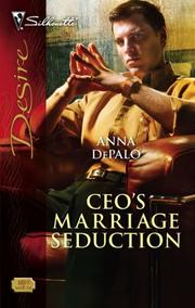 Cover of: CEO's Marriage Seduction (Silhouette Desire) by Anna Depalo