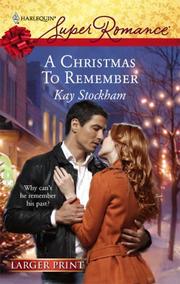 Cover of: A Christmas To Remember (Harlequin Super Romance) by Kay Stockham