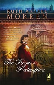 Cover of: The Rogue's Redemption (Regency Series #4) (Steeple Hill Women's Fiction #55) by Ruth Axtell Morren