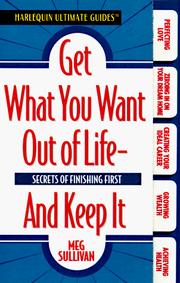 Cover of: Get What You Want Out Of Life - And Keep It