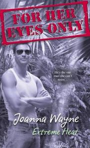 Cover of: Extreme Heat (For Her Eyes Only, Book 11) by Joanna Wayne