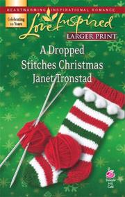 Cover of: A Dropped Stitches Christmas (Sisterhood Series #2) (Larger Print Love Inspired #423) | Janet Tronstad