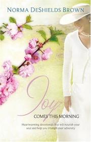 Cover of: Joy Comes This Morning by Norma Deshields Brown