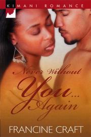 Cover of: Never Without You...Again (Kimani Romance)