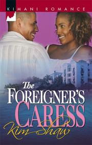 Cover of: The Foreigner's Caress (Kimani Romance)