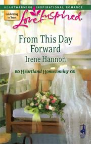 Cover of: From This Day Forward (Heartland Homecoming, Book 1) (Love Inspired #419)