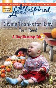 Giving Thanks for Baby (A Tiny Blessings Tale #5) (Love Inspired #420) by Terri Reed
