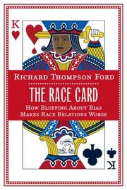 Cover of: The Race Card: How Bluffing About Bias Makes Race Relations Worse