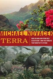 Cover of: Terra: Our 100-Million-Year-Old Ecosystem--and the Threats That Now Put It at Risk