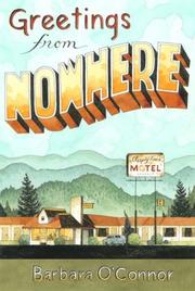 Cover of: Greetings from Nowhere by Barbara O'Connor