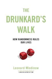 Cover of: The Drunkard's Walk: How Randomness Rules Our Lives