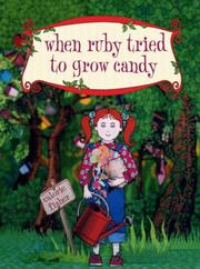 Cover of: When Ruby Tried to Grow Candy