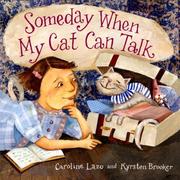 Cover of: Someday When My Cat Can Talk by Caroline Lazo
