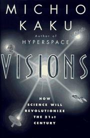 Cover of: Visions: how science will revolutionize the 21st century