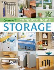 Cover of: Complete Home Storage (Complete...) by Jeanne Huber, Sunset Books