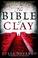 Cover of: The Bible of Clay