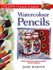 Cover of: Watercolour Pencils: Everything You Need to Know to Get Started (Collins Learn to Paint Series)