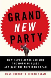 Cover of: Grand New Party: How Republicans Can Win the Working Class and Save the American Dream