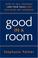 Cover of: Good in a Room
