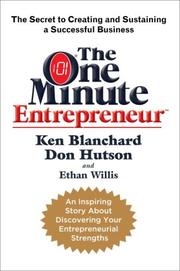 Cover of: The One Minute Entrepreneur: The Secret to Creating and Sustaining a Successful Business