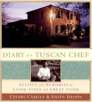 Cover of: Diary of a Tuscan chef: recipes and memories of good times and great food